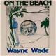 Wayne Wade, Trinity - On The Beach