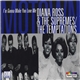 Diana Ross & The Supremes / The Temptations - I'm Gonna Make You Love Me