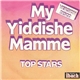 Top Stars - My Yiddishe Mamme