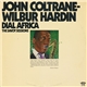 John Coltrane - Wilbur Hardin - Dial Africa