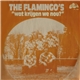 The Flamingo's - Wat Krijgen We Nou?