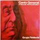 P. Neruda - M. Theodorakis, Grupo Toldería - Canto General